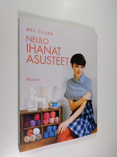 Mel Clark : Neulo ihanat asusteet