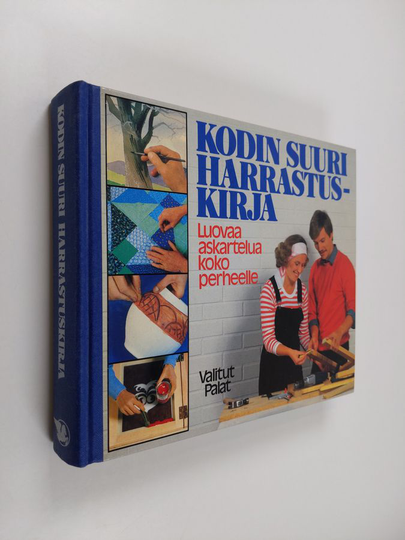 Kodin suuri harrastuskirja : luovaa askartelua koko perheelle