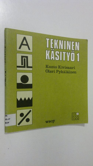 Kunto Kivisaari : Tekninen käsityö 1