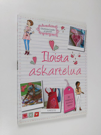 Iloista askartelua : 35 helppoa ja hauskaa askartelutyötä