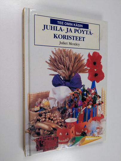 Juliet Moxley : Juhla- ja pöytäkoristeet