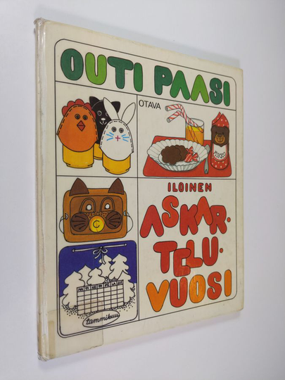 Outi Paasi : Iloinen askarteluvuosi : lahjoja, koristeita ja herkkuja vuoden iloisiin juhliin : joulu, pääsiäinen, vappu, lastenjuhlat, äitien ja ...