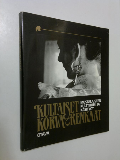 Tenho Aaltonen (toim.) : Kultaiset korvarenkaat : mustalaisten kulttuuri ja käsityöt