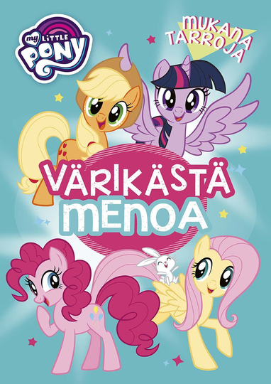 My Little Pony Värikästä Menoa Värityskirja