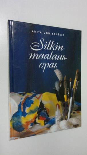 Anita von Scheele : Silkinmaalausopas